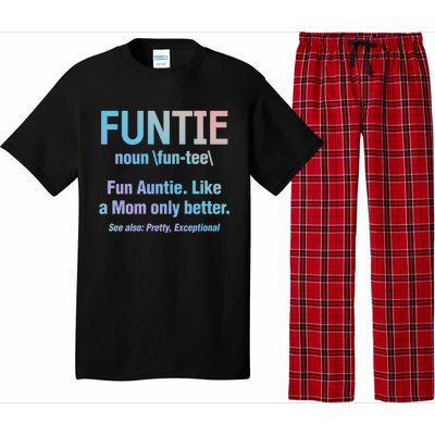 Aunt Funtie Fun Auntie Like A Mom Only Better Definition Gift Pajama Set