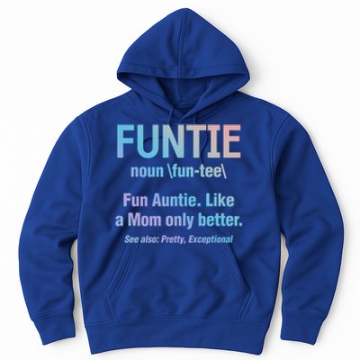 Aunt Funtie Fun Auntie Like A Mom Only Better Definition Gift Hoodie