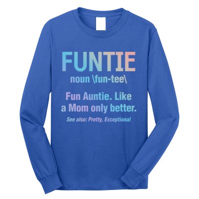 Aunt Funtie Fun Auntie Like A Mom Only Better Definition Gift Long Sleeve Shirt