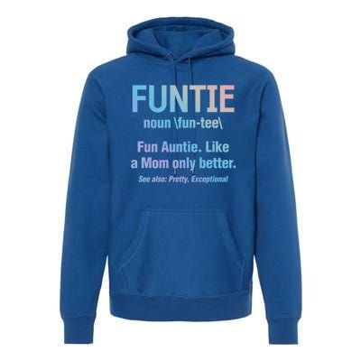 Aunt Funtie Fun Auntie Like A Mom Only Better Definition Gift Premium Hoodie