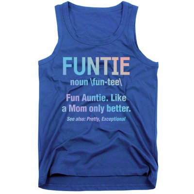 Aunt Funtie Fun Auntie Like A Mom Only Better Definition Gift Tank Top