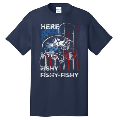 American Flag Fishing Here Fishy Fisherman Dad Papa On Back Tall T-Shirt