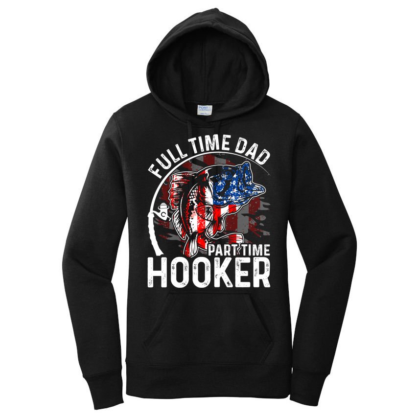 American Flag Full Time Dad Part Time Hooker Fathers Day Gift Women's Pullover Hoodie