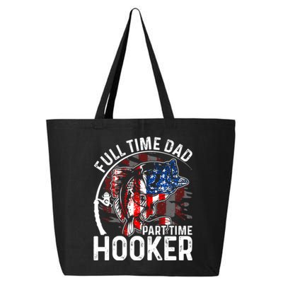 American Flag Full Time Dad Part Time Hooker Fathers Day Gift 25L Jumbo Tote