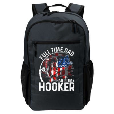 American Flag Full Time Dad Part Time Hooker Fathers Day Gift Daily Commute Backpack