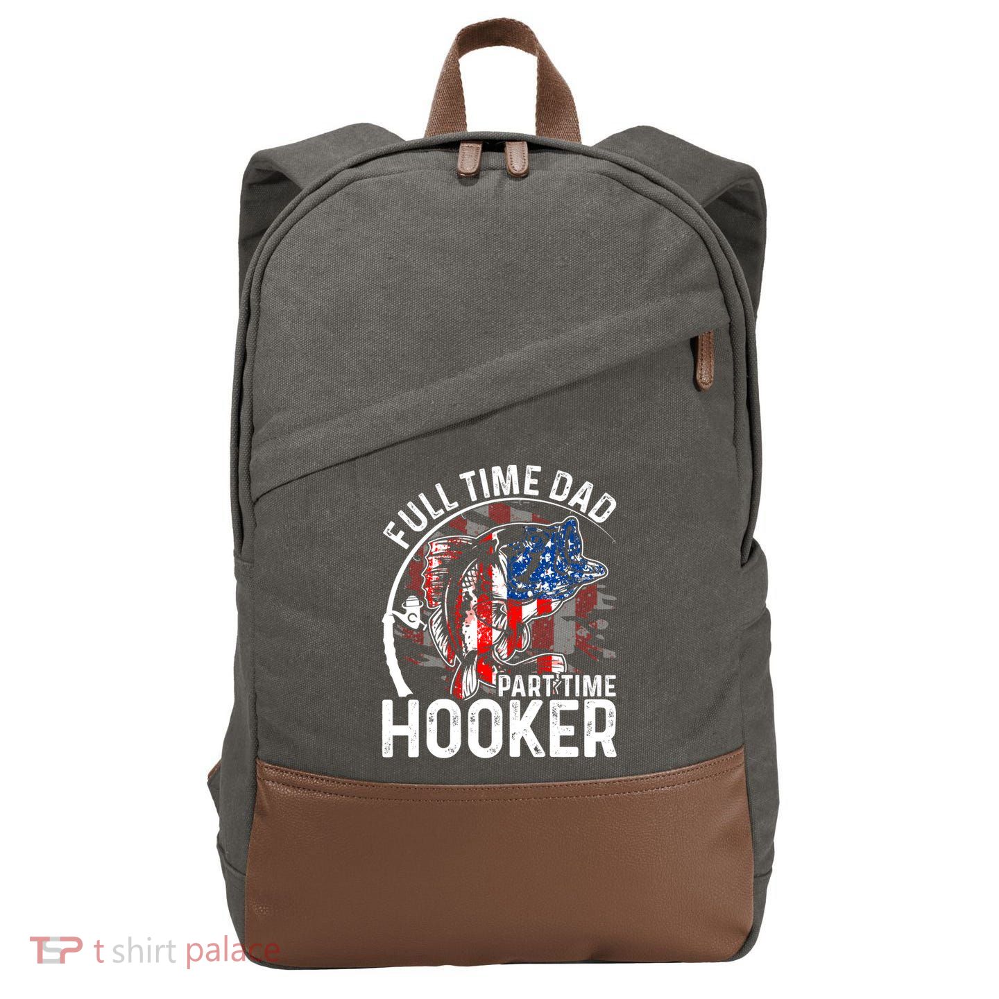 American Flag Full Time Dad Part Time Hooker Fathers Day Gift Cotton Canvas Backpack
