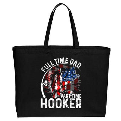 American Flag Full Time Dad Part Time Hooker Fathers Day Gift Cotton Canvas Jumbo Tote