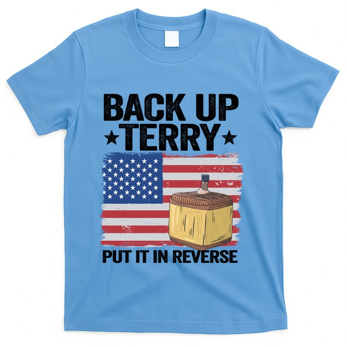 American Flag Firework Back Up Terry Put It In Reverse Terry Gift T-Shirt