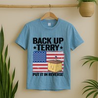 American Flag Firework Back Up Terry Put It In Reverse Terry Gift T-Shirt