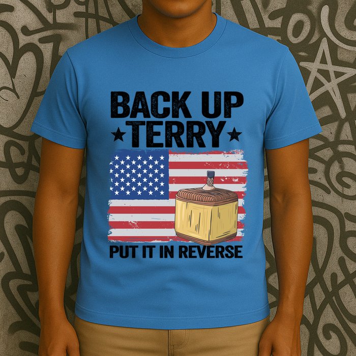 American Flag Firework Back Up Terry Put It In Reverse Terry Gift T-Shirt