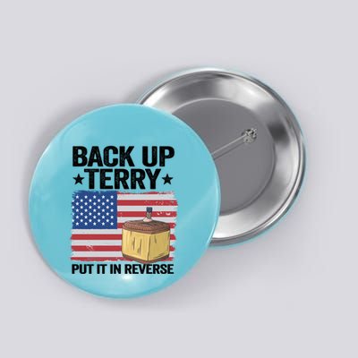 American Flag Firework Back Up Terry Put It In Reverse Terry Gift Button