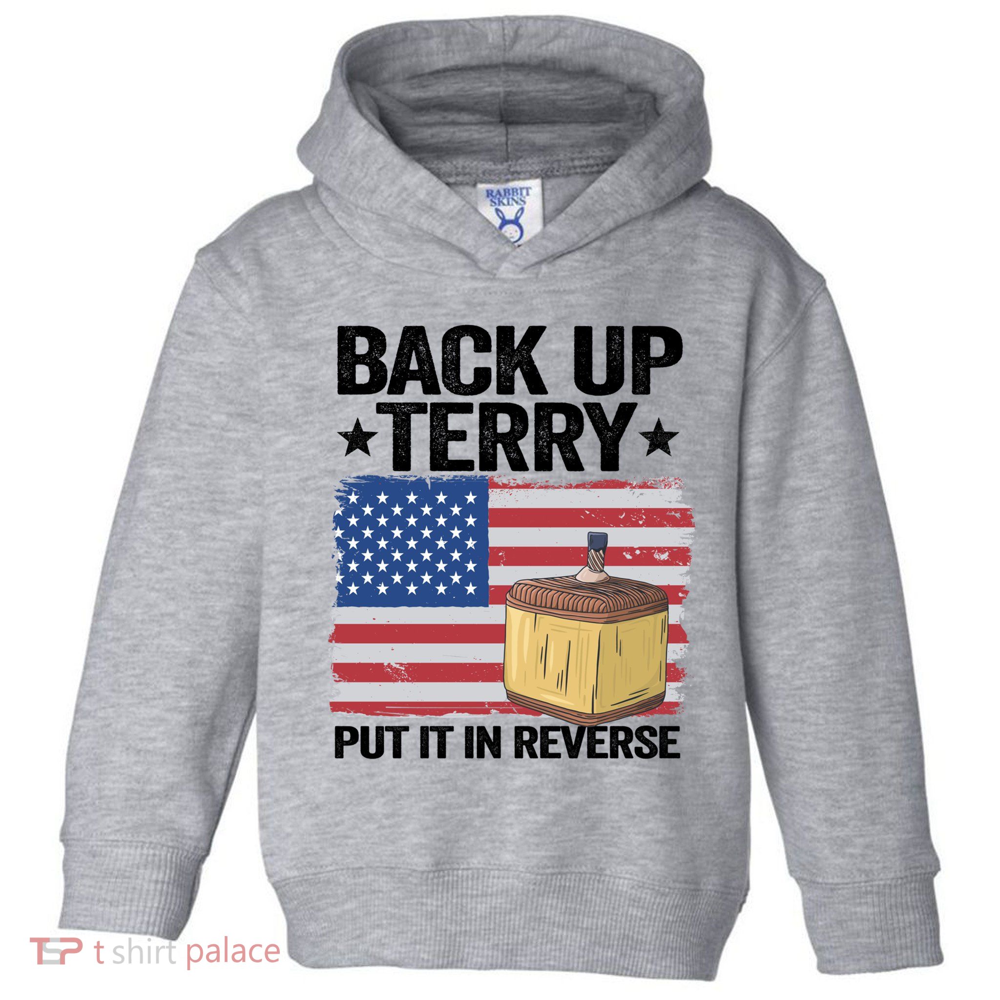 American Flag Firework Back Up Terry Put It In Reverse Terry Gift Toddler Hoodie