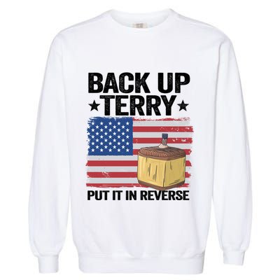 American Flag Firework Back Up Terry Put It In Reverse Terry Gift Garment-Dyed Sweatshirt