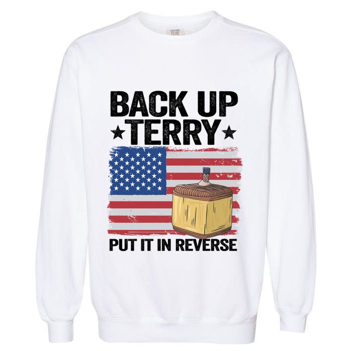 American Flag Firework Back Up Terry Put It In Reverse Terry Gift Garment-Dyed Sweatshirt
