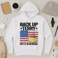 American Flag Firework Back Up Terry Put It In Reverse Terry Gift Hoodie