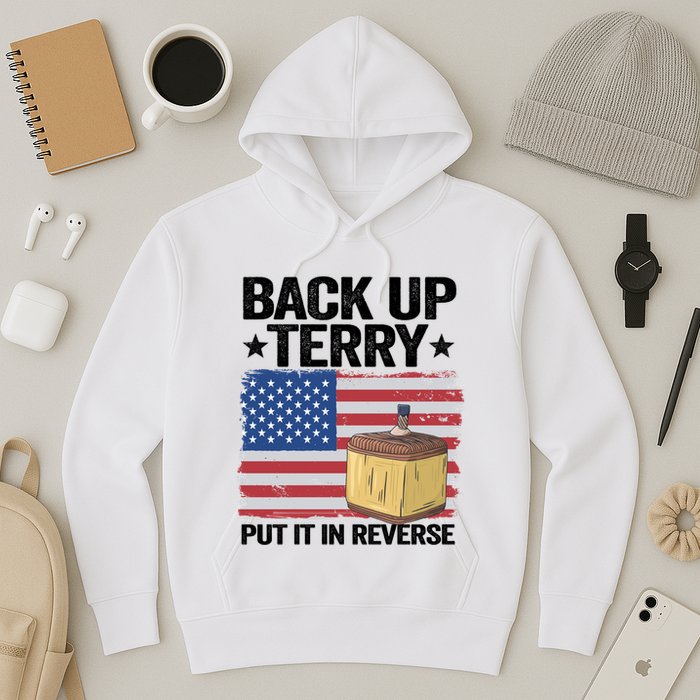American Flag Firework Back Up Terry Put It In Reverse Terry Gift Hoodie