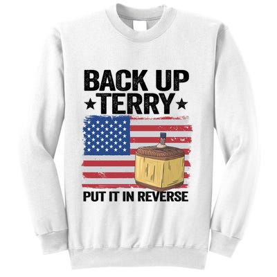 American Flag Firework Back Up Terry Put It In Reverse Terry Gift Sweatshirt