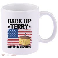 American Flag Firework Back Up Terry Put It In Reverse Terry Gift 11oz C Handle Ceramic Mug
