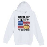 American Flag Firework Back Up Terry Put It In Reverse Terry Gift Premium Pullover Hoodie