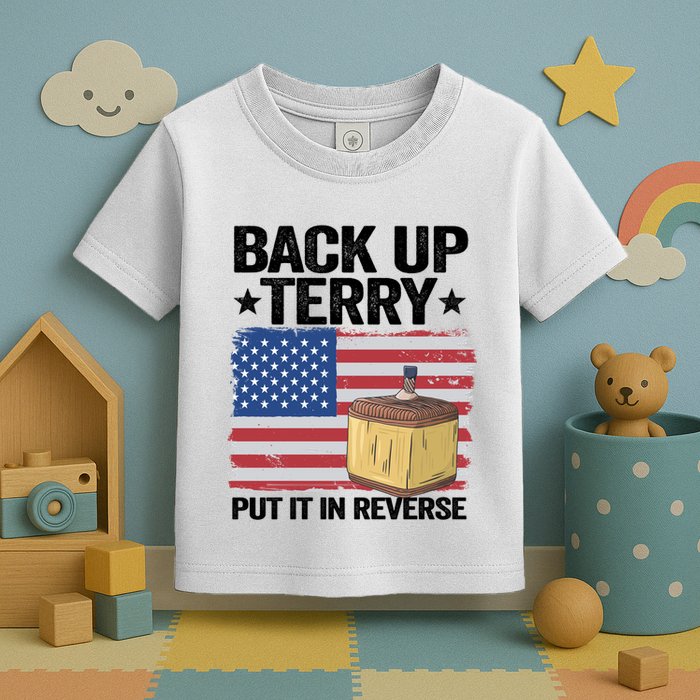 American Flag Firework Back Up Terry Put It In Reverse Terry Gift Toddler T-Shirt