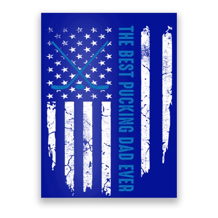 American Flag Funny The Best Pucking Dad Ever Ice Hockey Great Gift Poster