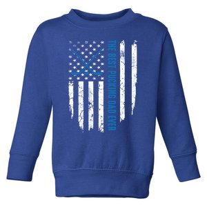 American Flag Funny The Best Pucking Dad Ever Ice Hockey Great Gift Toddler Sweatshirt