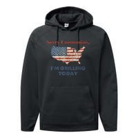 American Flag Funny Sorry Communists Im Grilling Today Gift Performance Fleece Hoodie