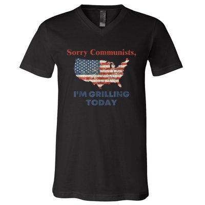 American Flag Funny Sorry Communists Im Grilling Today Gift V-Neck T-Shirt