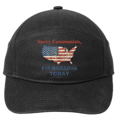 American Flag Funny Sorry Communists Im Grilling Today Gift 7-Panel Snapback Hat