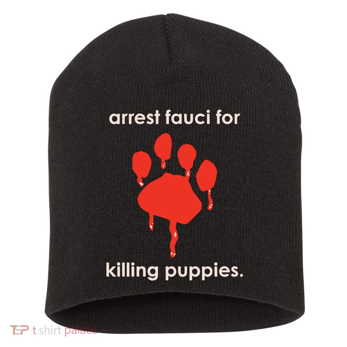 Arrest Fauci For Killing Puppies Short Acrylic Beanie