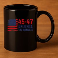 American Flag Fulfill The Mandate 45 47 11oz C Handle Ceramic Mug