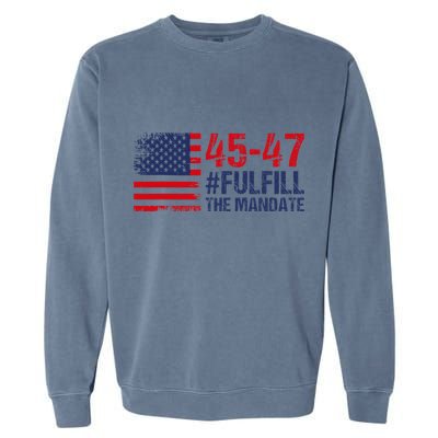 American Flag Fulfill The Mandate 45 47 Garment-Dyed Sweatshirt