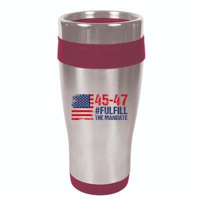 American Flag Fulfill The Mandate 45 47 16oz Travel Tumbler