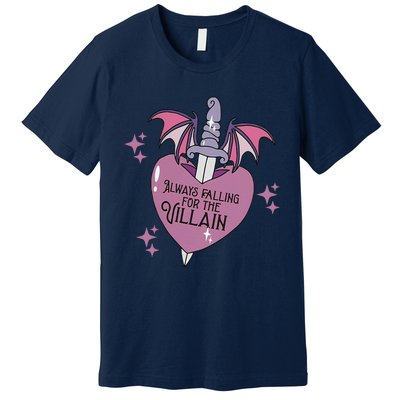 Always Falling For The Villain Funny Design Premium T-Shirt