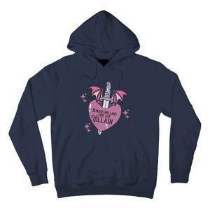 Always Falling For The Villain Funny Design Tall Hoodie