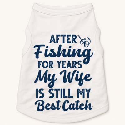 After Fishing For Years My Wife Is Still My Best Catch Doggie Tank