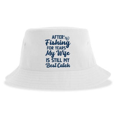 After Fishing For Years My Wife Is Still My Best Catch Sustainable Bucket Hat