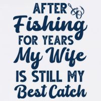 After Fishing For Years My Wife Is Still My Best Catch 11oz C Handle Ceramic Mug
