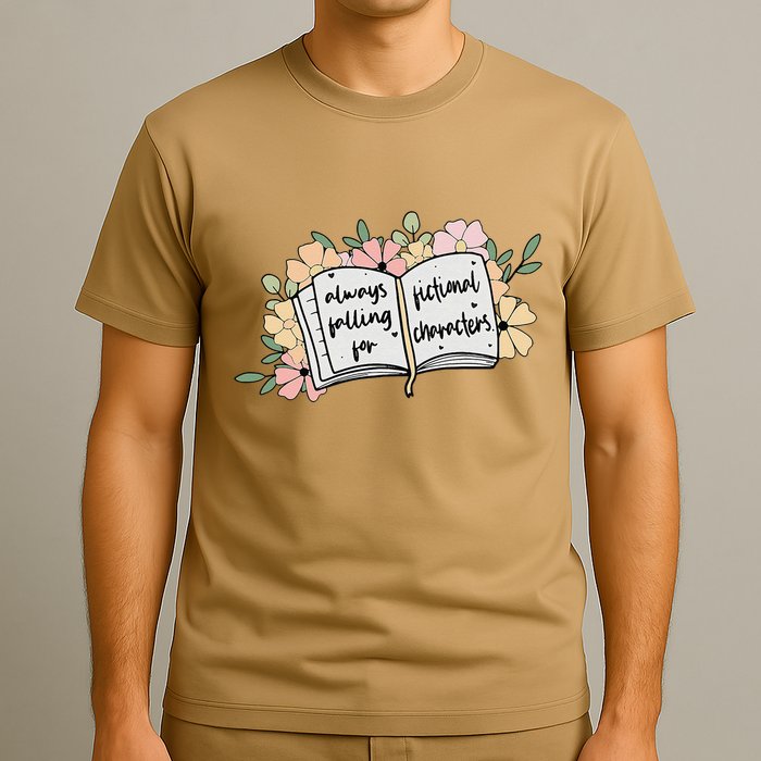 Always Falling For Fictional Characters Funny Design T-Shirt