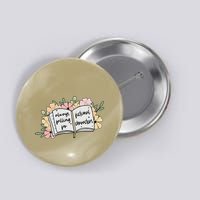 Always Falling For Fictional Characters Funny Design Button