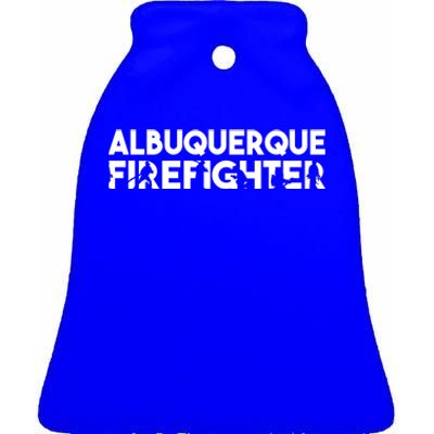 Albuquerque Firefighter Gift Firefighter Dad Gift Cool Gift Ceramic Bell Ornament