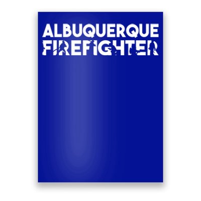 Albuquerque Firefighter Gift Firefighter Dad Gift Cool Gift Poster