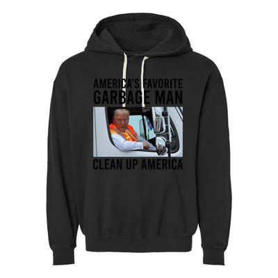 AmericaS Favorite Garbage Man Clean Up America Garment-Dyed Fleece Hoodie