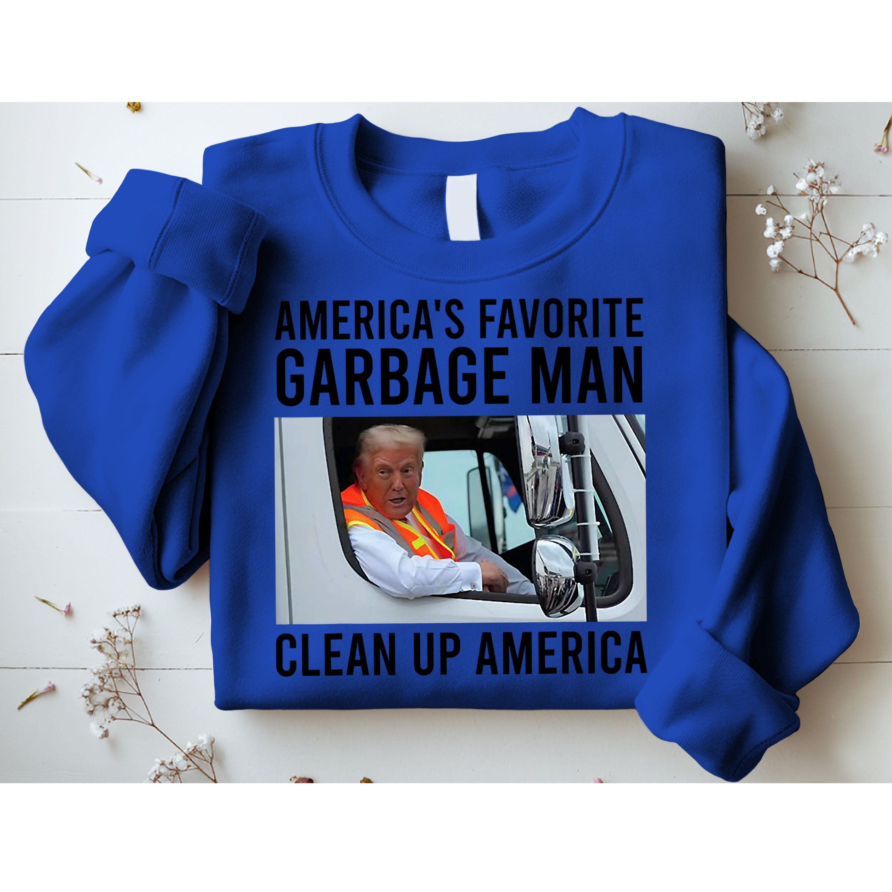 AmericaS Favorite Garbage Man Clean Up America Sweatshirt