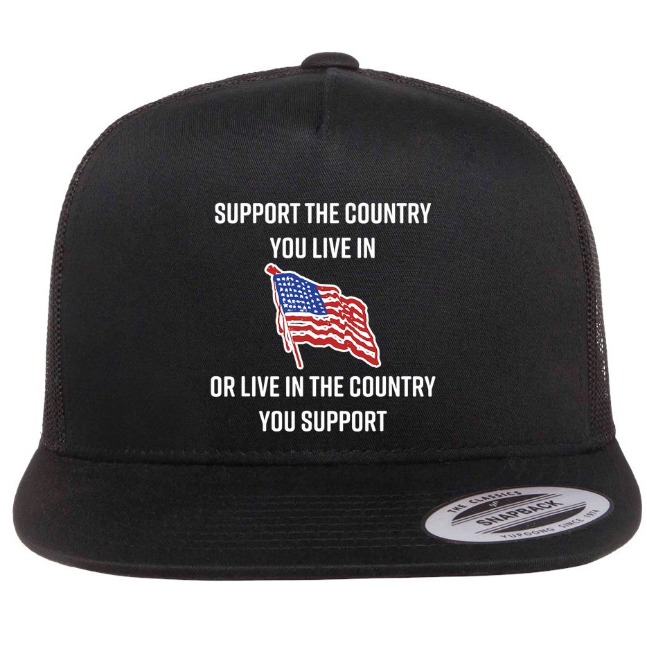 American Flag Gift Support The Country You Live In Flat Bill Trucker Hat