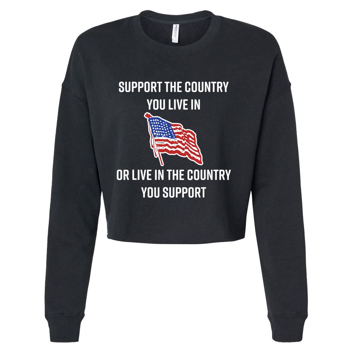American Flag Gift Support The Country You Live In Cropped Pullover Crew