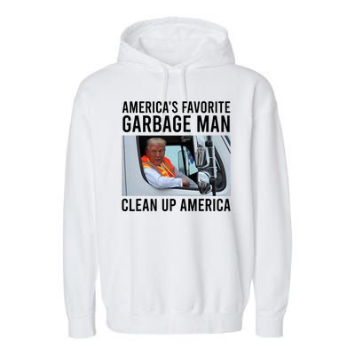 AmericaS Favorite Garbage Man Clean Up America Garment-Dyed Fleece Hoodie