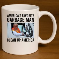 AmericaS Favorite Garbage Man Clean Up America 11oz C Handle Ceramic Mug
