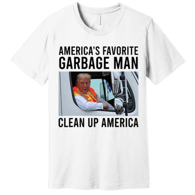 AmericaS Favorite Garbage Man Clean Up America Premium T-Shirt