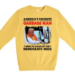 Americas Favorite Garbage Man Here To Clean Up The Democrats Mess Trump 2024 Premium Crewneck Sweatshirt